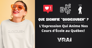 Signification de l'expression Quoicoubeh Québec