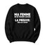 Crewneck Ma femme ne se trompe jamais