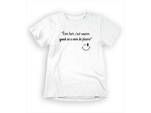 T-Shirt Être fort c'est sourire-Simplement Vrai Boutique Made In Québec