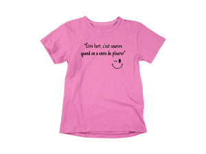 T-Shirt Être fort c'est sourire-Simplement Vrai Boutique Made In Québec