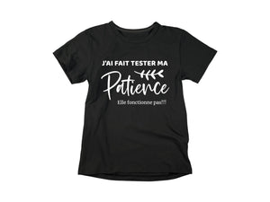 T-Shirt J'ai fait tester ma patience-Simplement Vrai Boutique Made In Québec