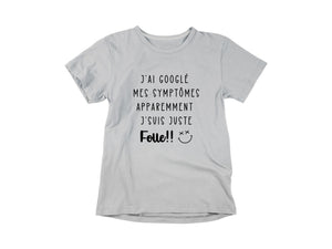 T-Shirt J'ai Googlé mes symptômes-Simplement Vrai Boutique Made In Québec