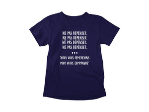 T-Shirt Ne pas dépenser-Simplement Vrai Boutique Made In Québec
