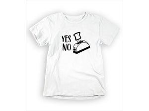 T-Shirt Yes No Toaster-Simplement Vrai Boutique Made In Québec