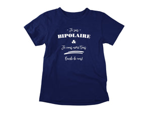 T-Shirt Je suis bipolaire-Simplement Vrai Boutique Made In Québec
