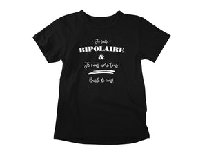 T-Shirt Je suis bipolaire-Simplement Vrai Boutique Made In Québec