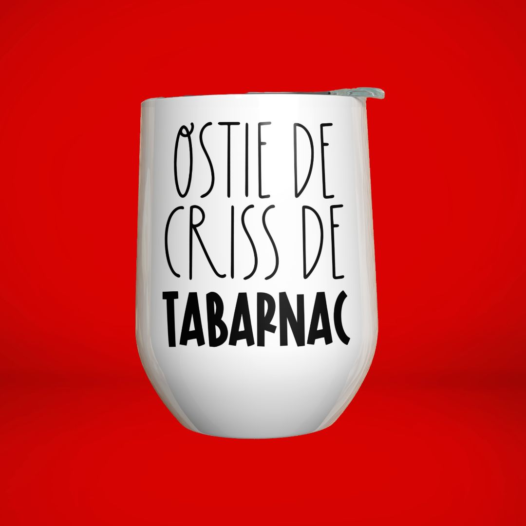 Verre à vin - Ostie de criss de tabarnac