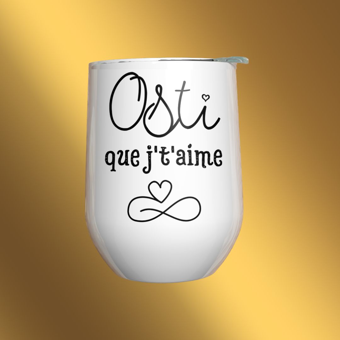 Verre à vin - Osti que j't'aime