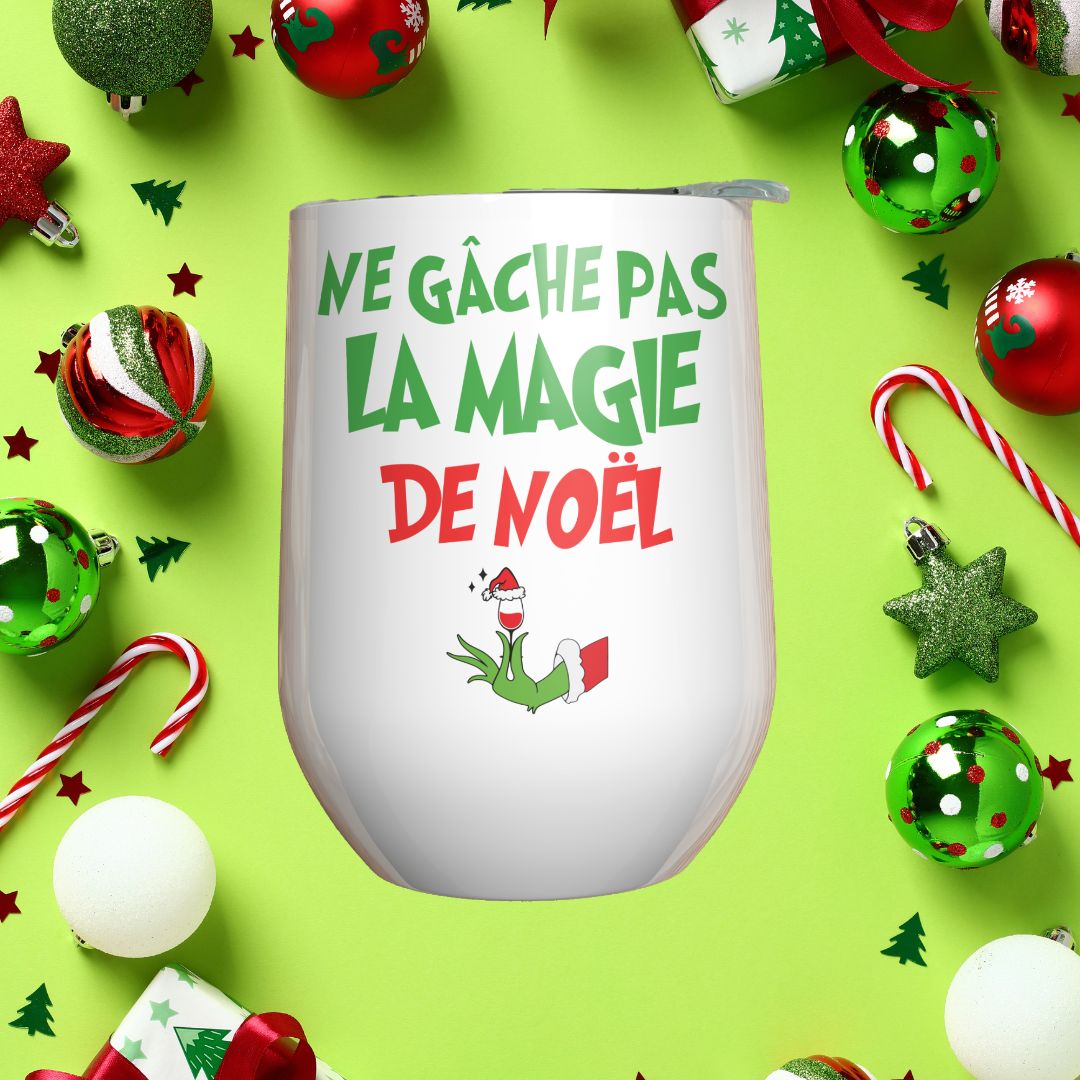 Verre à vin - Ne gâche pas la magie de Noël
