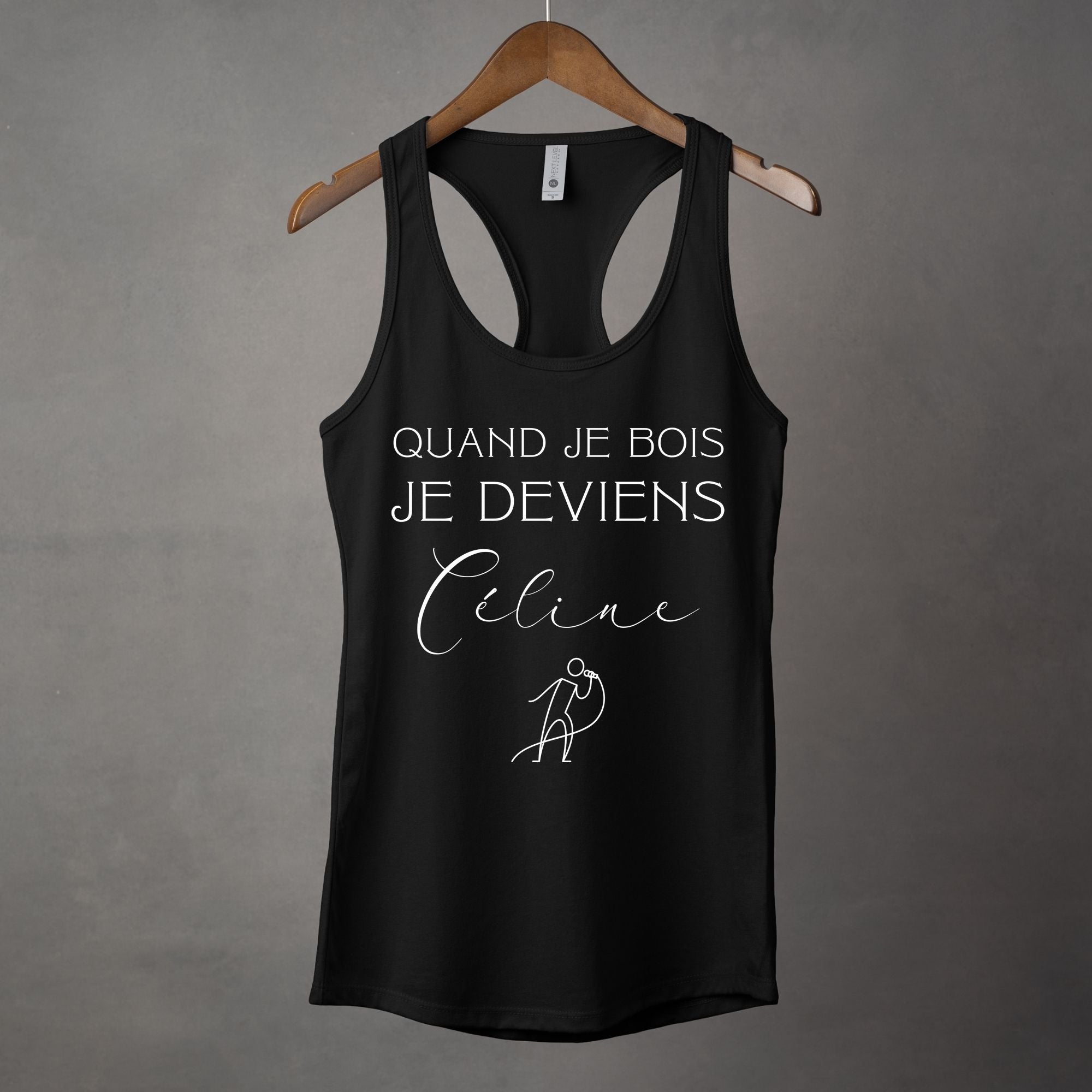 Camisole Quand je bois je deviens Céline