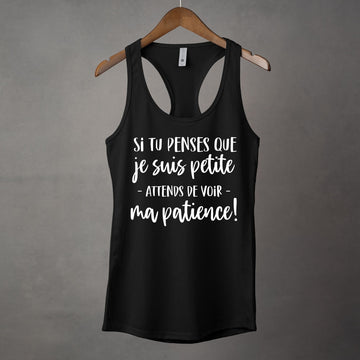 Camisole Si tu penses que je suis petite