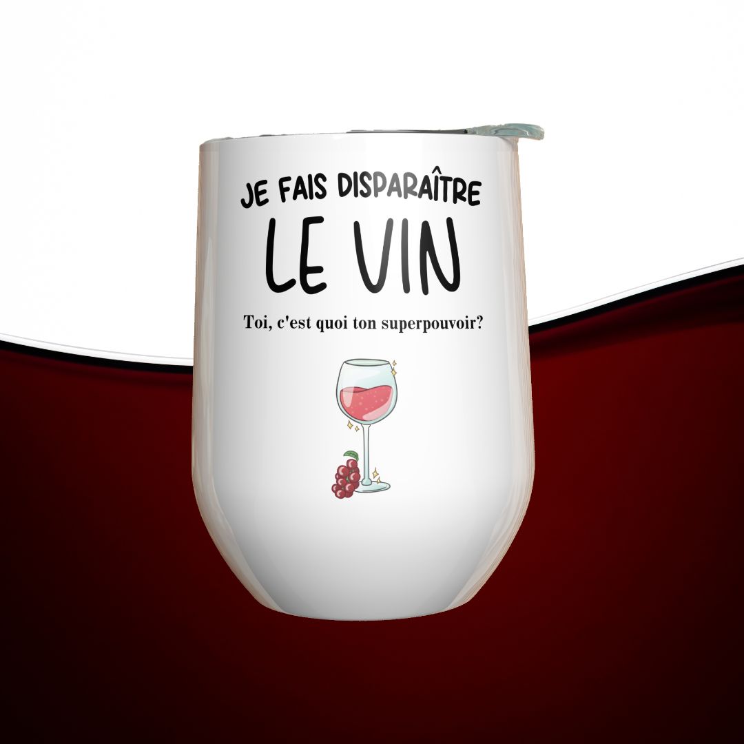 Verre à vin - Je fais disparaître le vin, toi c'est quoi ton superpouvoir? Image principale du produit