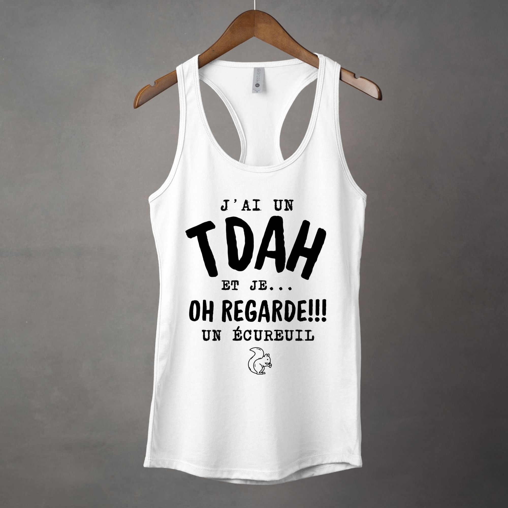 Camisole J'ai un TDAH, oh regarde un écureuil
