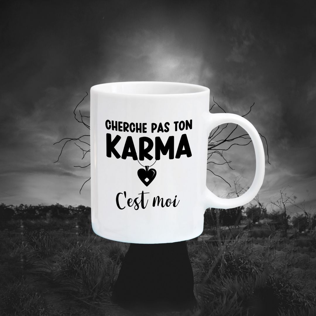 Tasse à café Cherche pas ton Karma, c'est moi