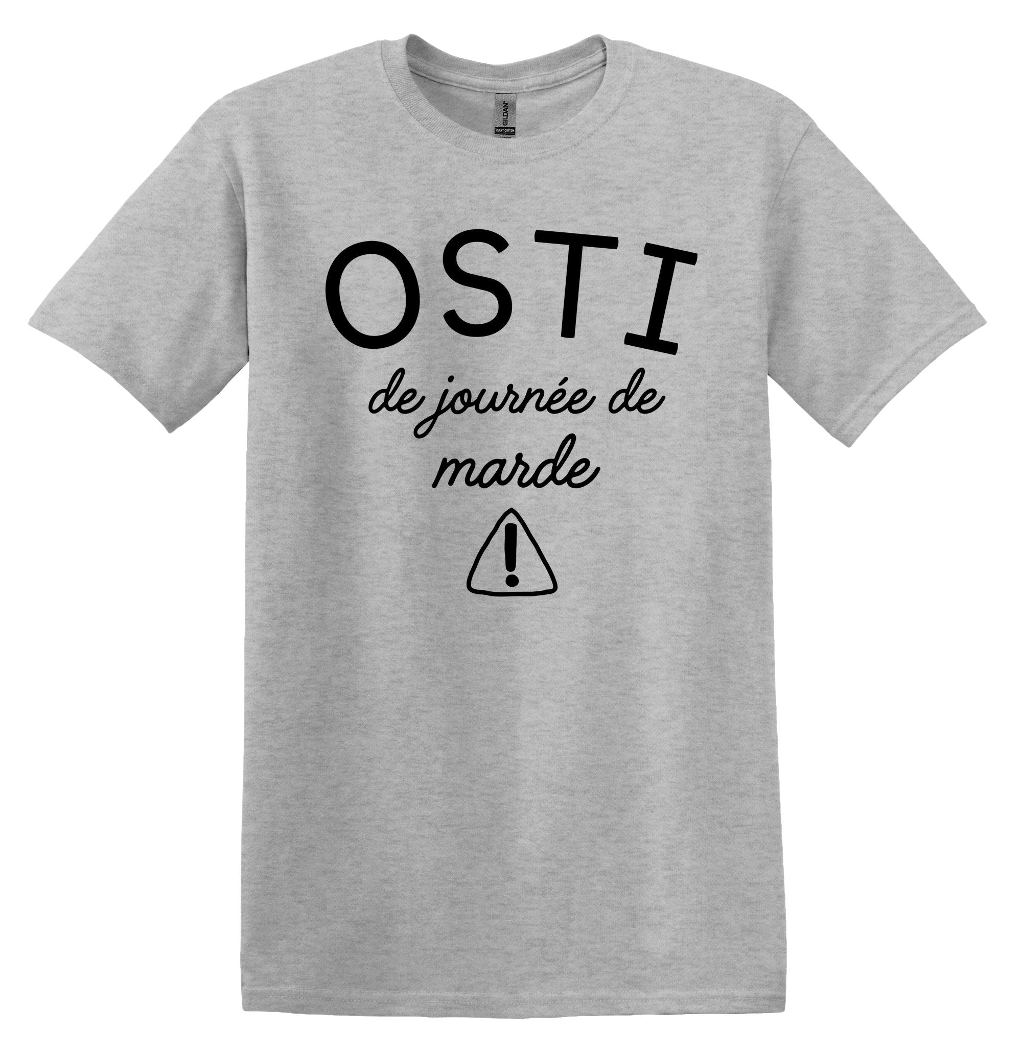 T-Shirt Osti de journée de marde