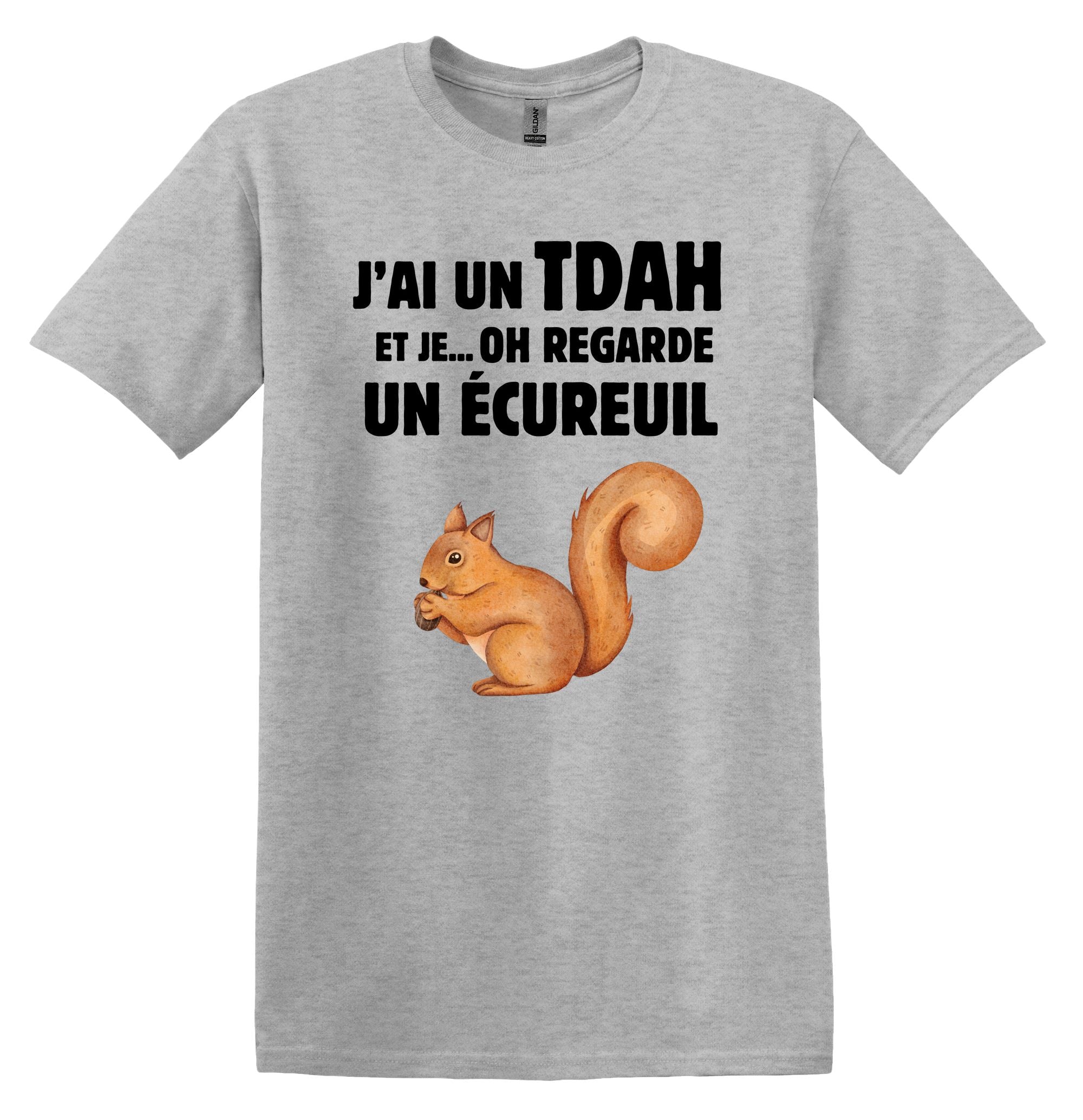 T-Shirt J'ai un Tdah et je oh regarde un écureuil