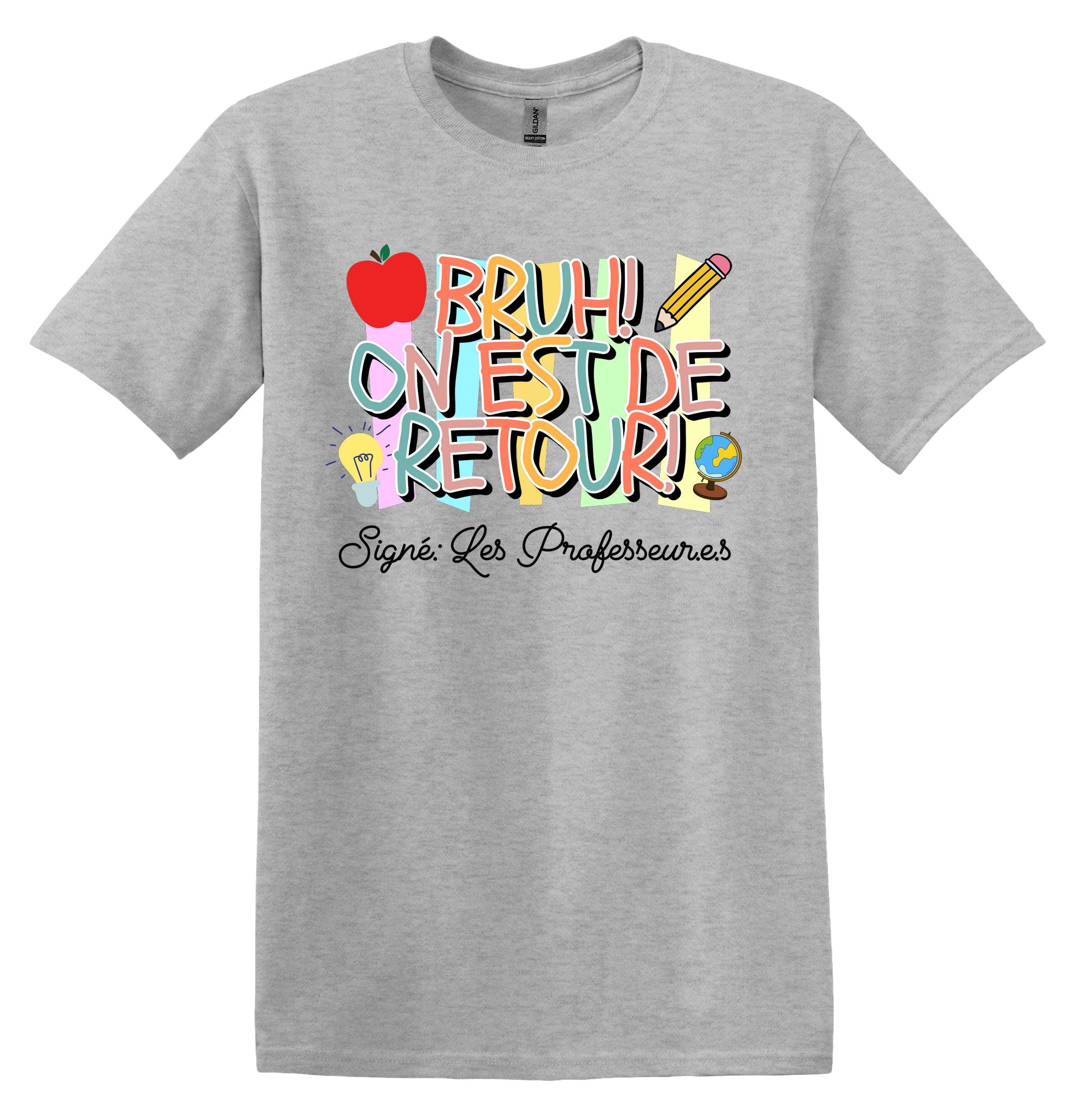 T-Shirt Bruh, on est de retour signé les professeur.e.s