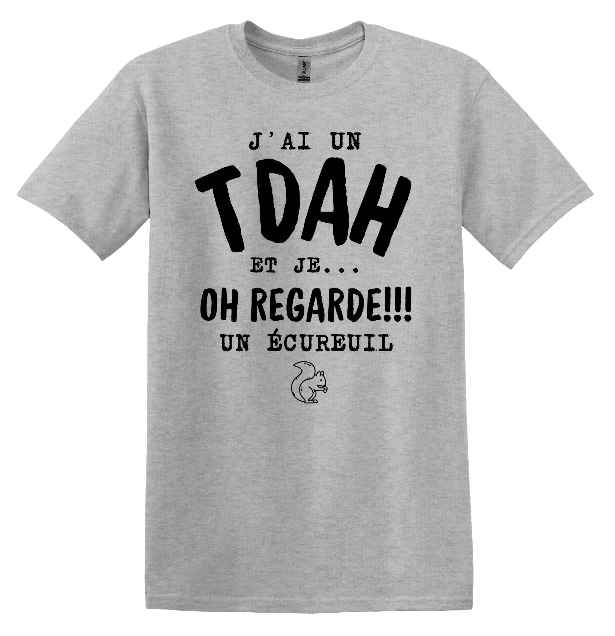 T-Shirt J'ai un TDAH et je oh regarde un écureuil