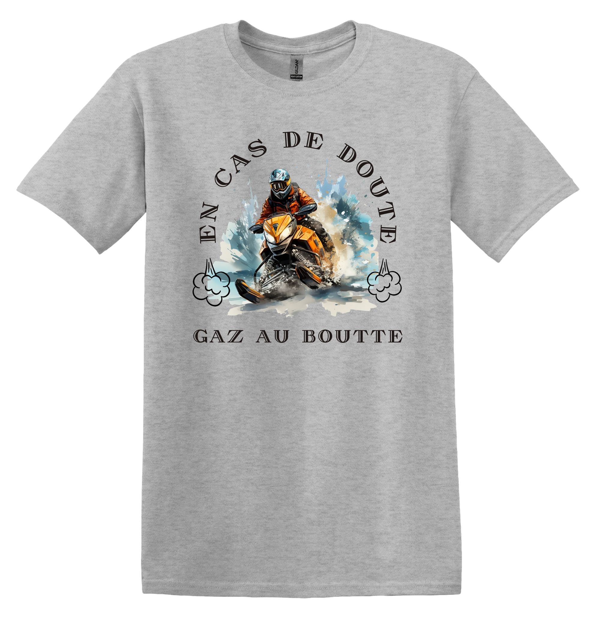 T-Shirt En cas de doute, gaz au boutte