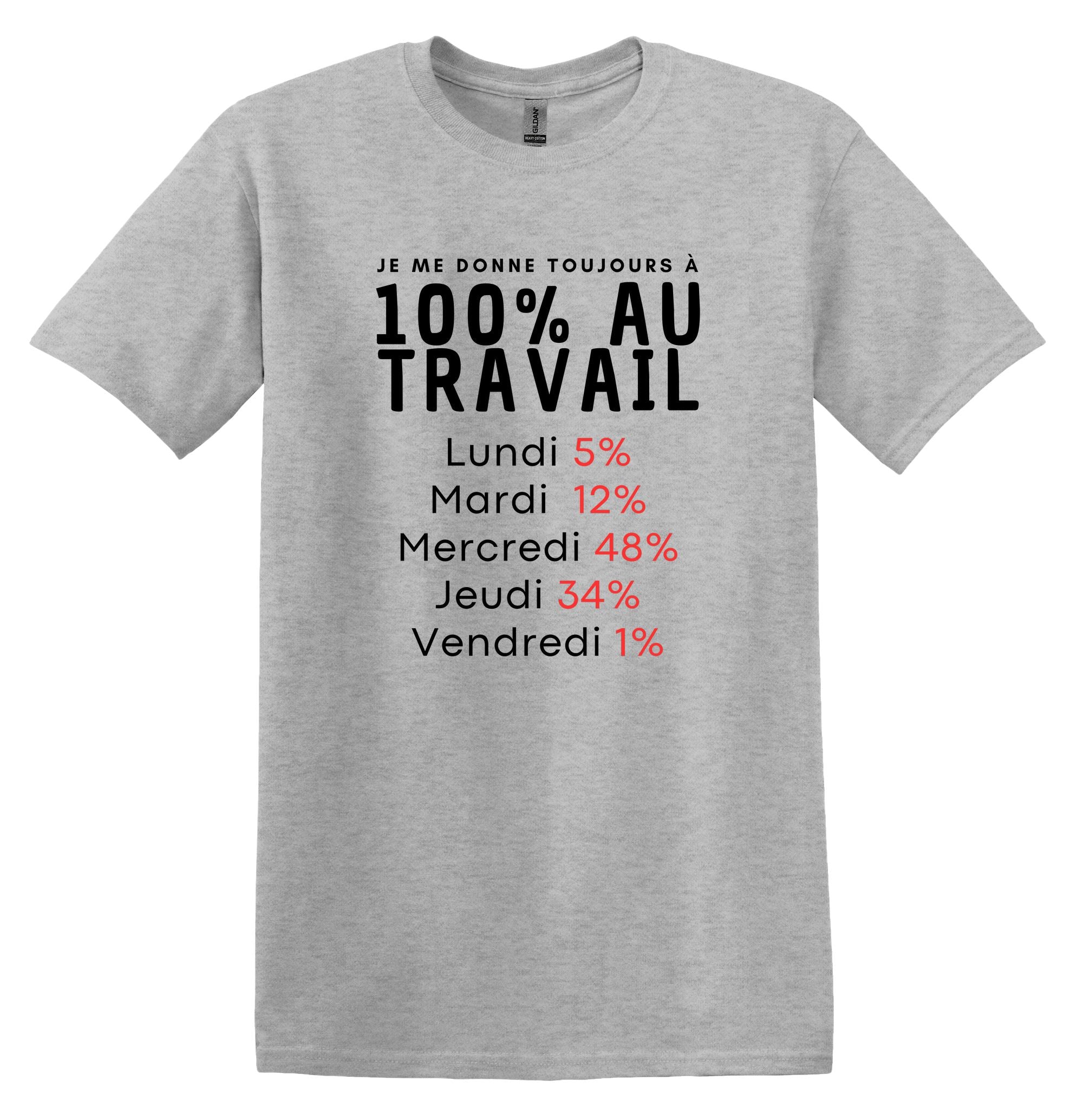 T-Shirt Je me donne toujours à 100% au travail