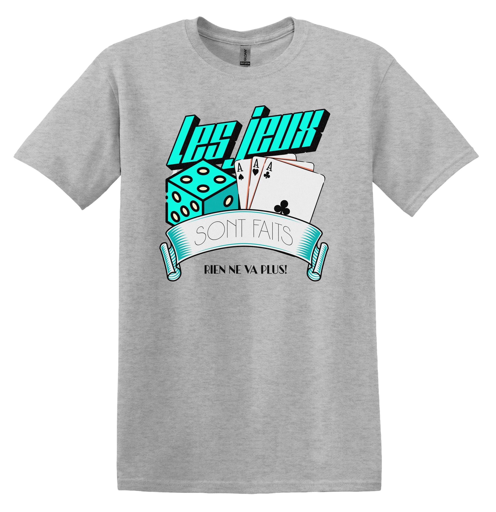 T-Shirt Les jeux sont faits, rien ne va plus