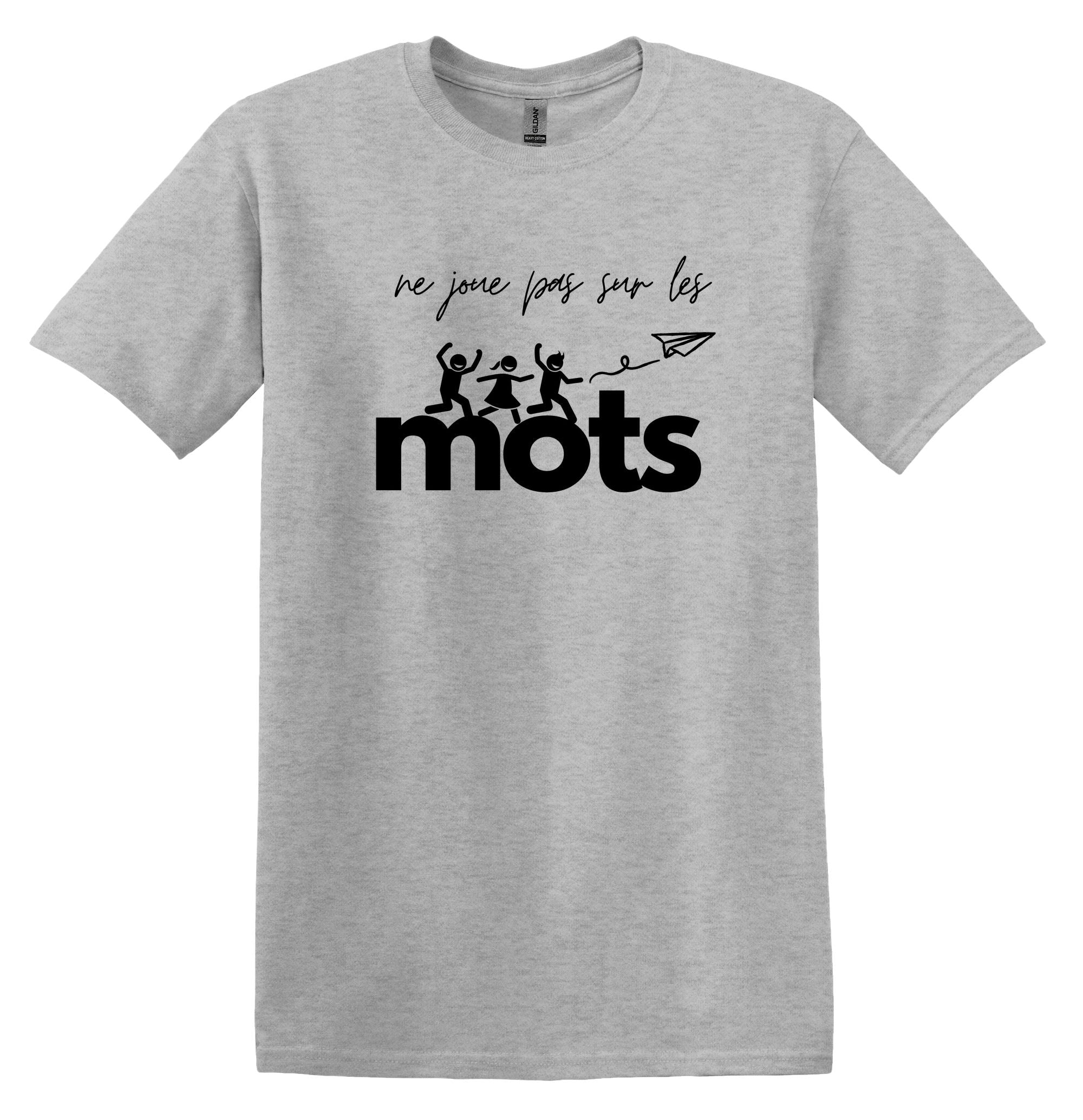 T-Shirt Ne joue pas sur les mots