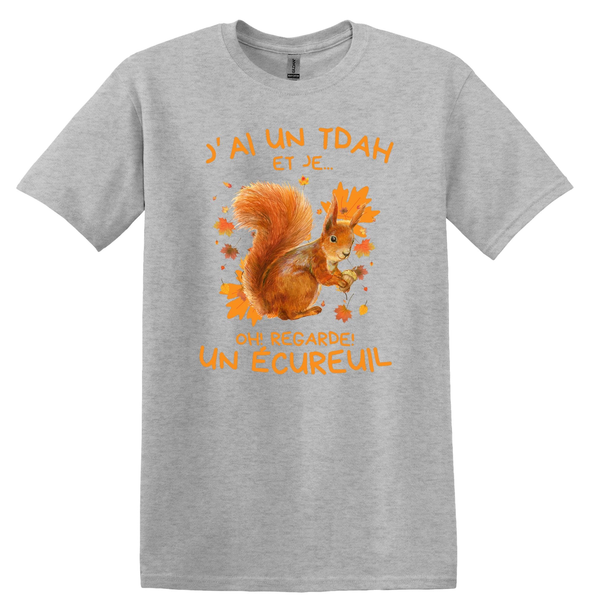 T-Shirt J'ai un TDAH et je, oh regarde un écureuil