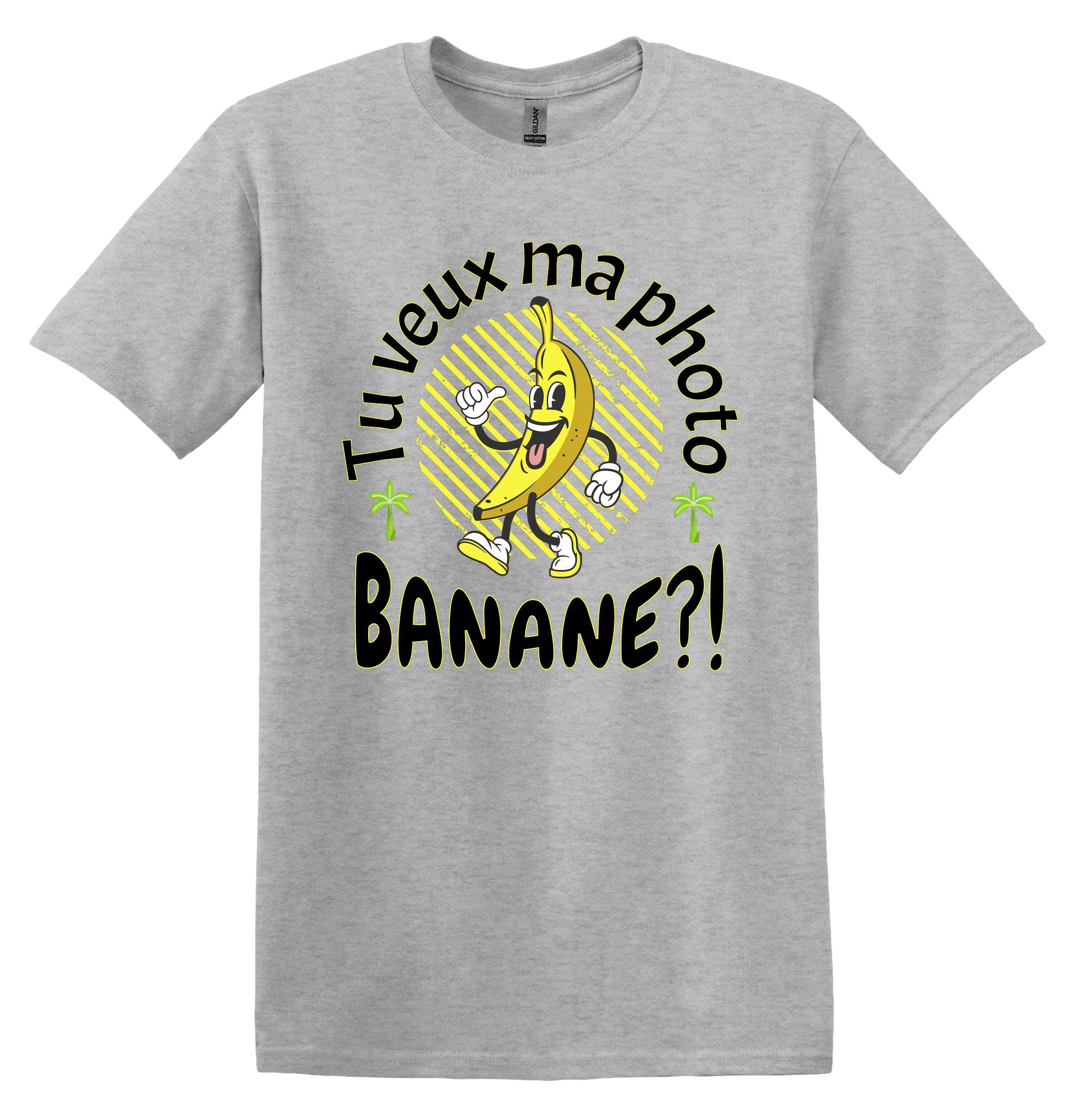 T-Shirt Tu veux ma photo banane