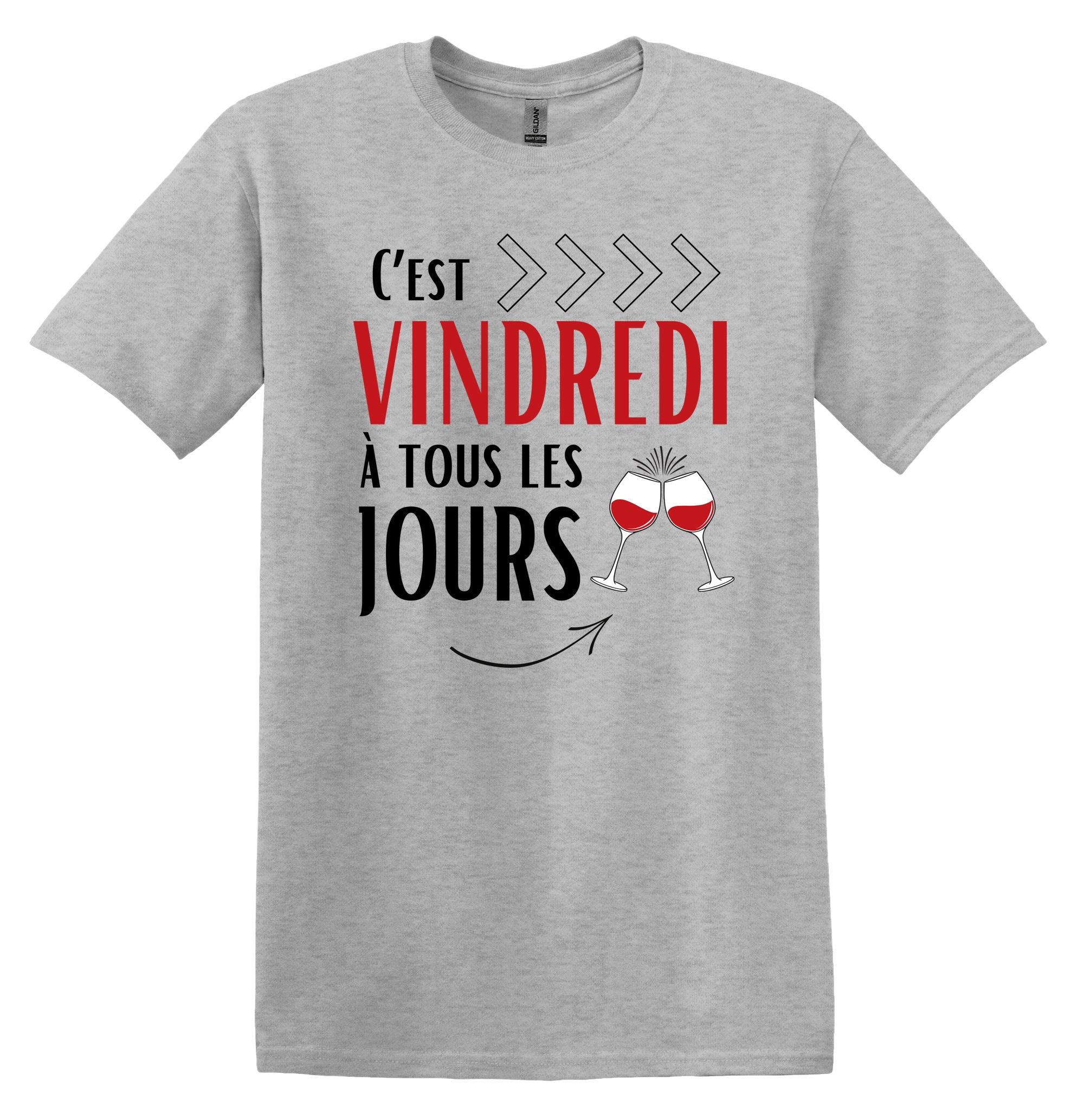 T-Shirt C'est VINDREDI à tous les jours