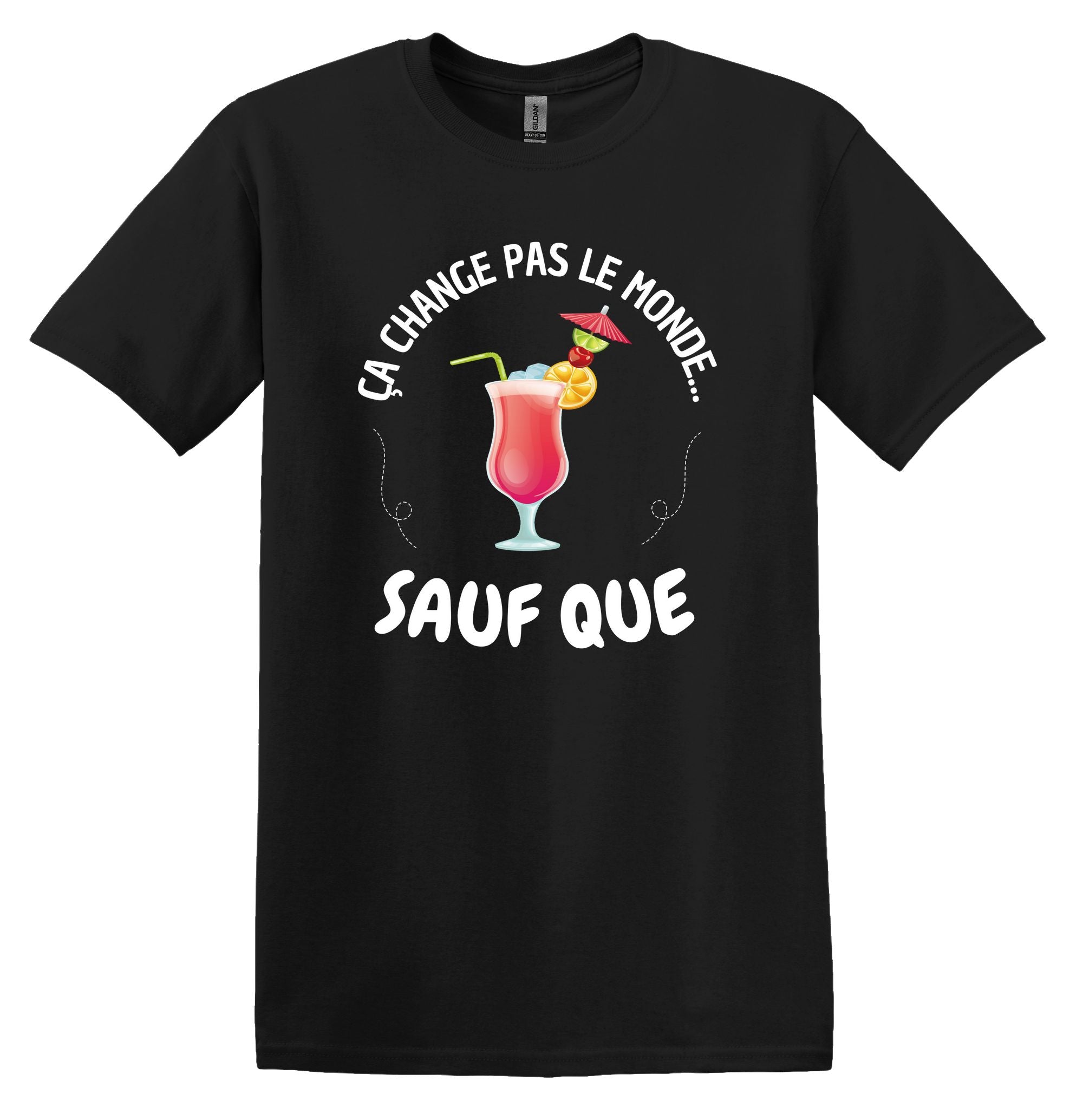 T-Shirt Ça change pas le monde sauf que