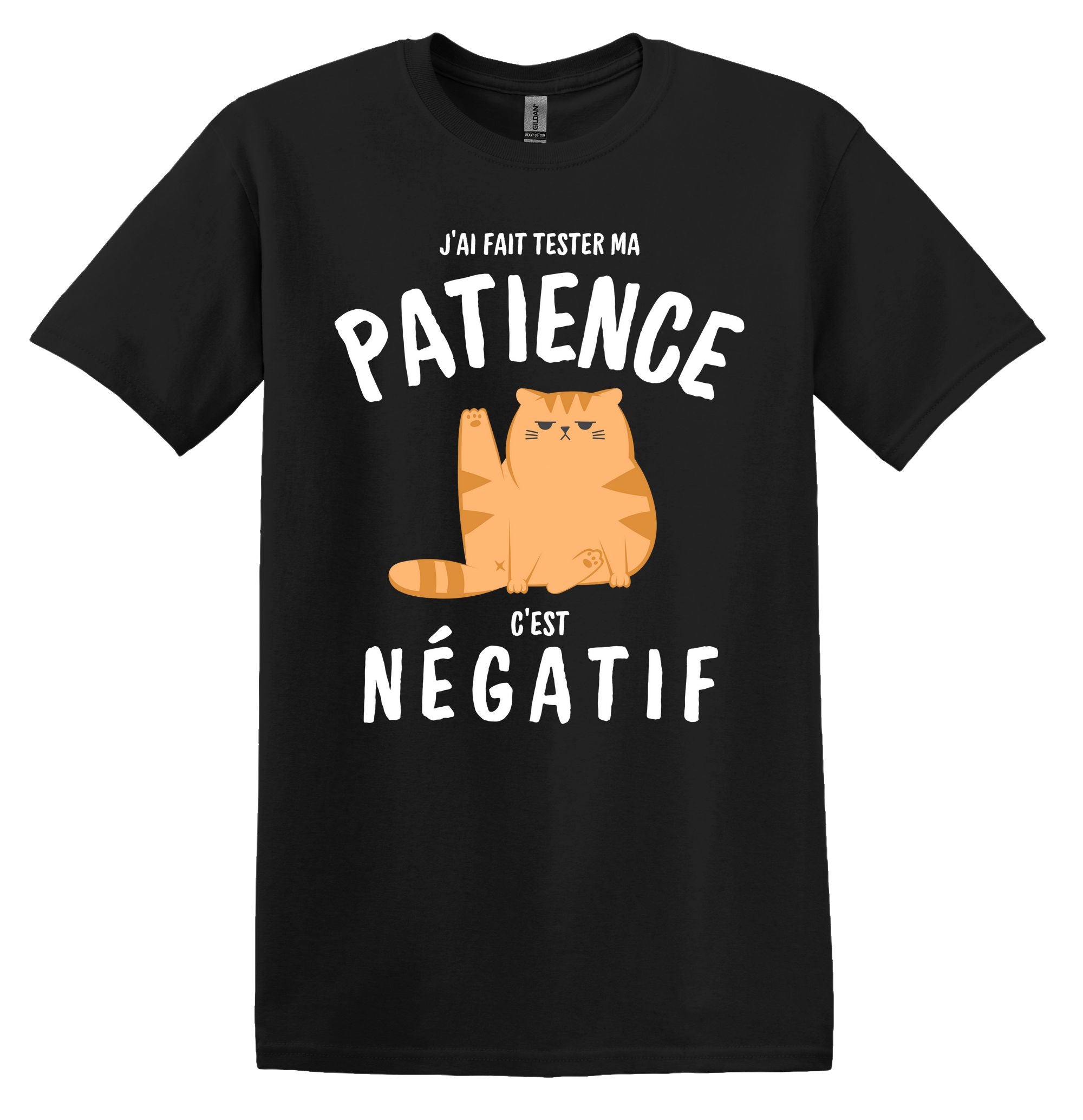 T-Shirt J'ai fait tester ma patience c'est négatif