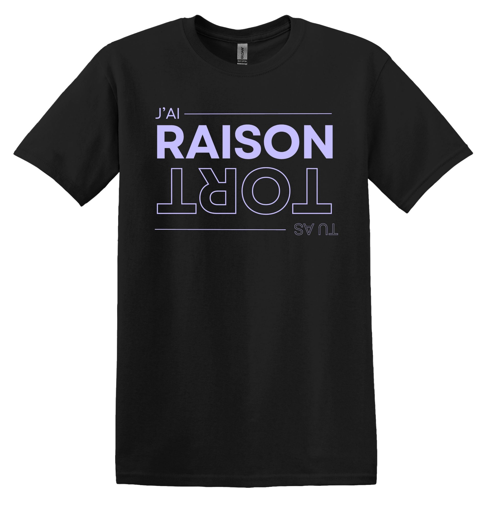T-Shirt J'ai raison tu as tort