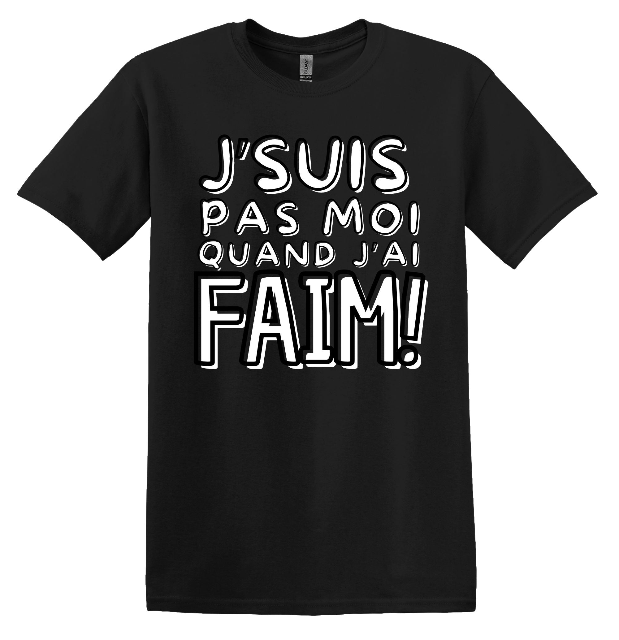T-Shirt J'suis pas moi quand j'ai faim