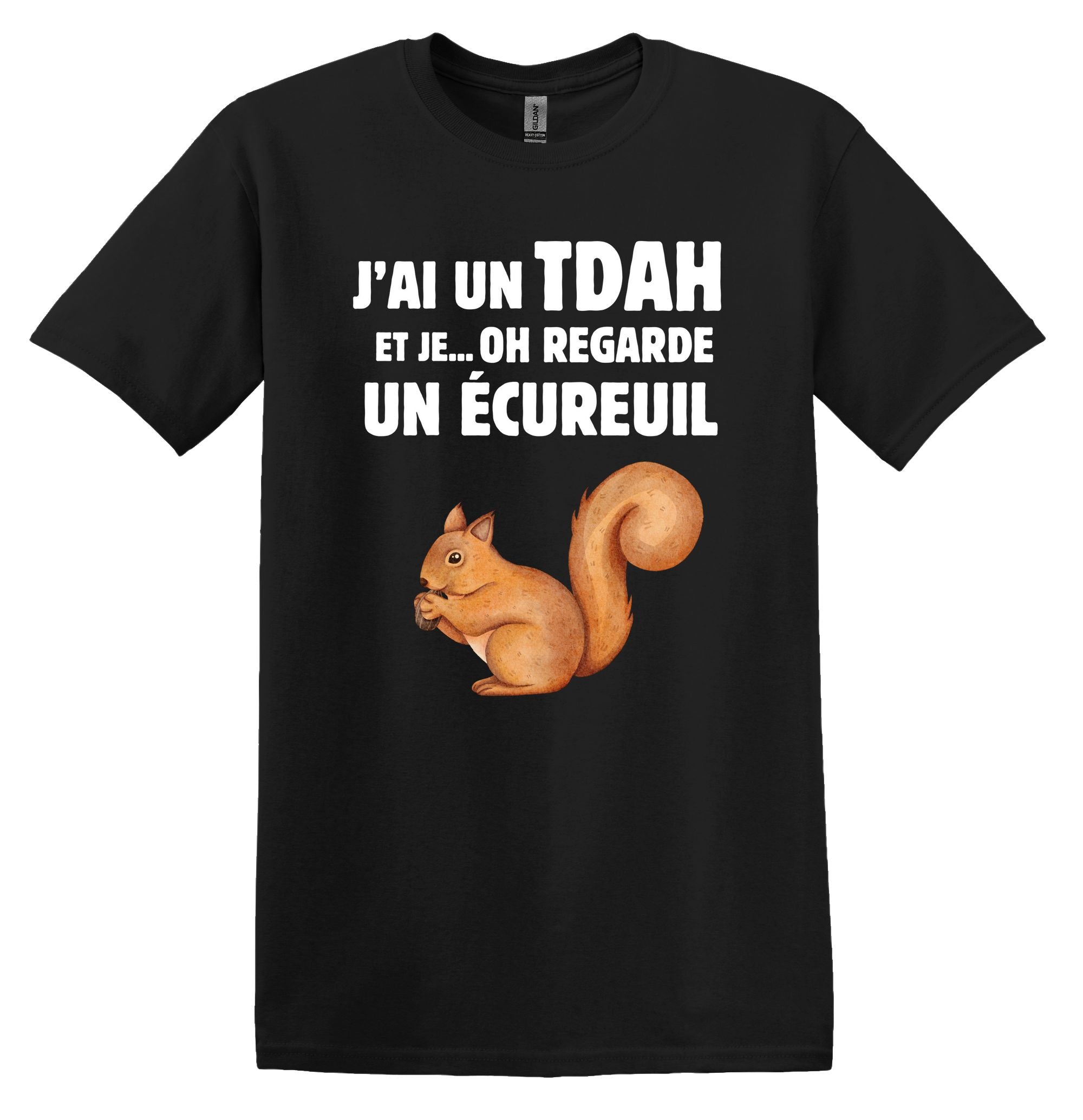 T-Shirt J'ai un Tdah et je oh regarde un écureuil