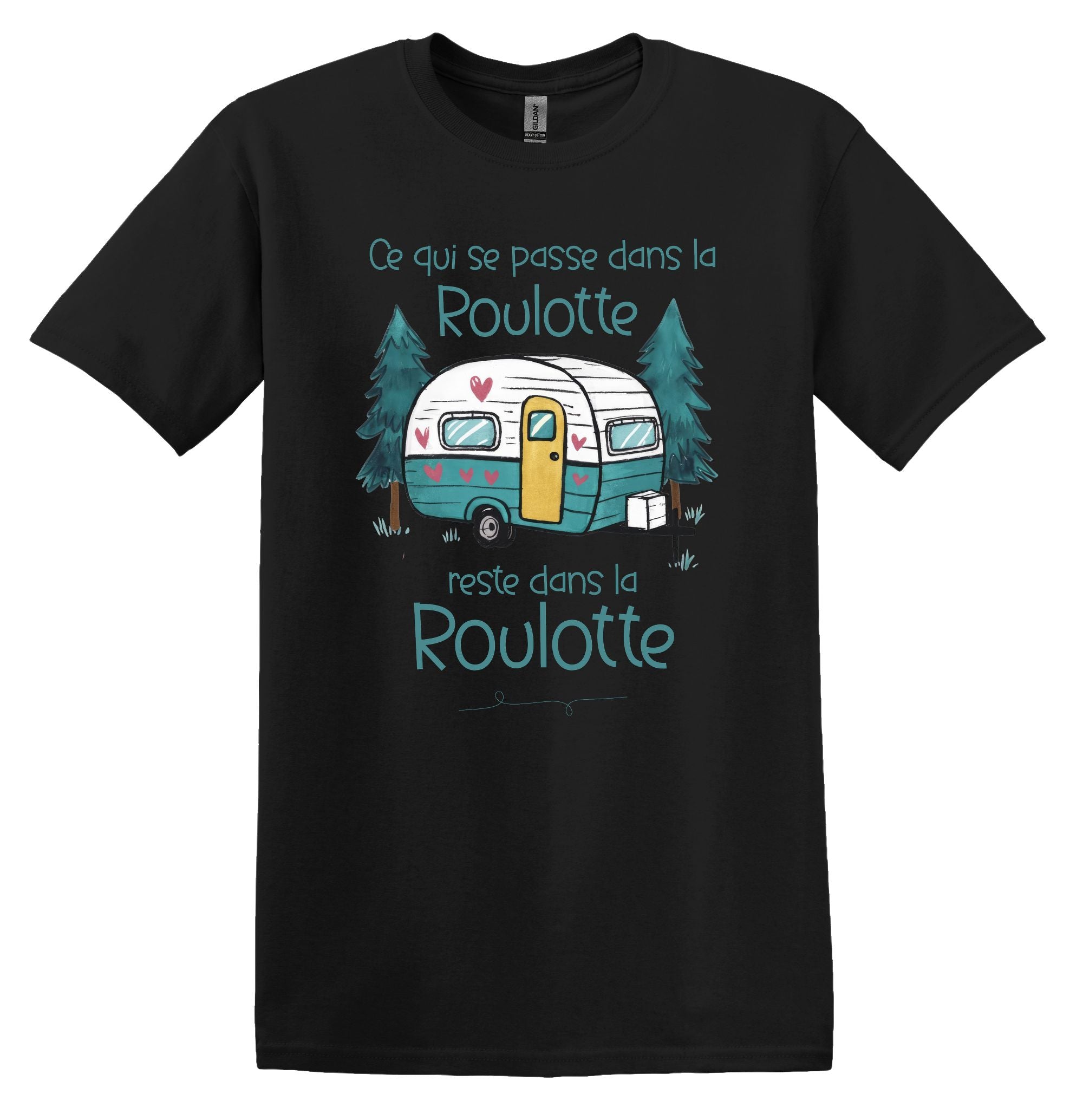 T-Shirt Ce qui se passe dans la roulotte