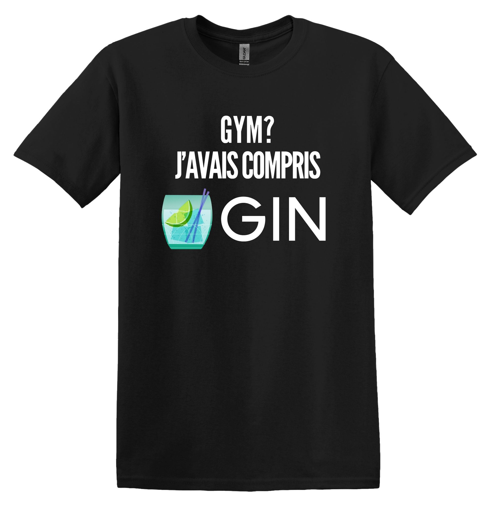T-Shirt Gym, j'avais compris Gin