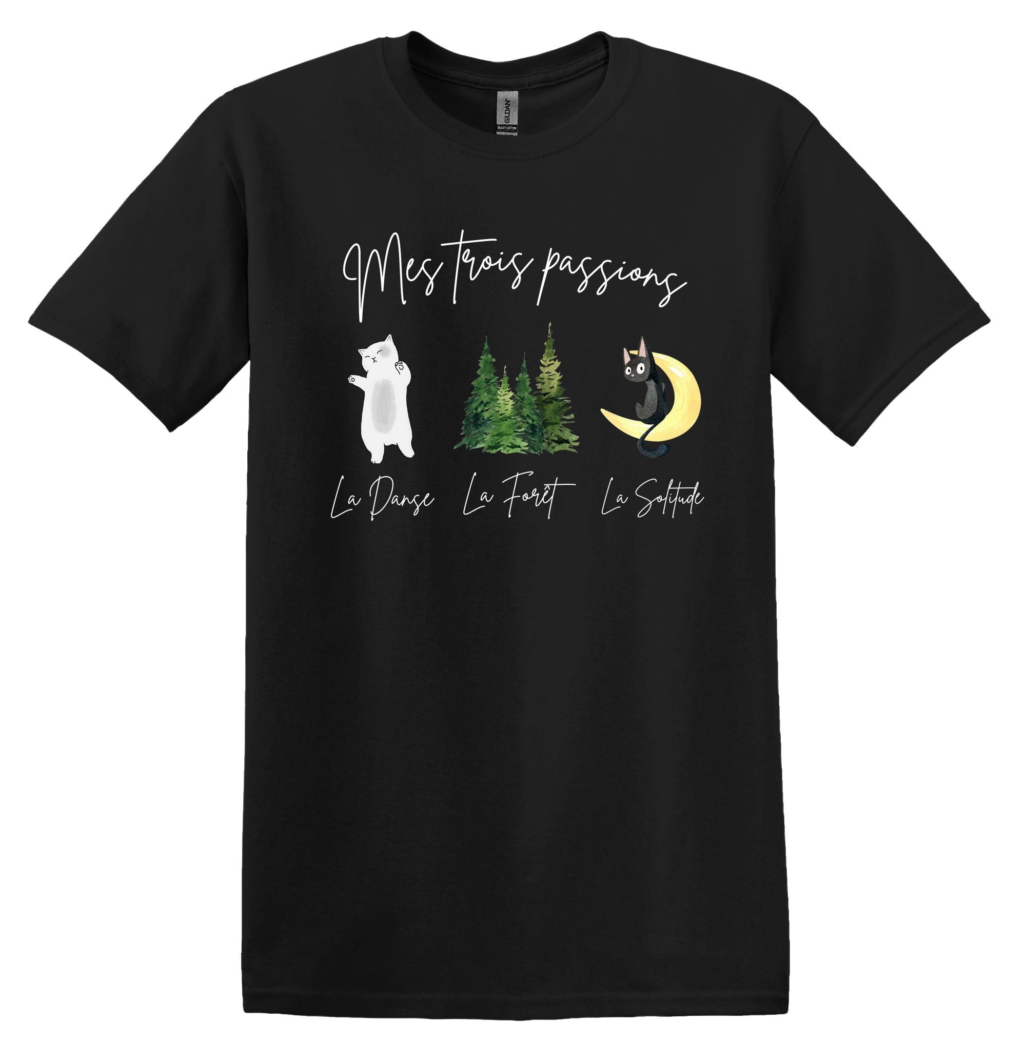 T-Shirt La danse, la forêt et la solitude, mes trois passions
