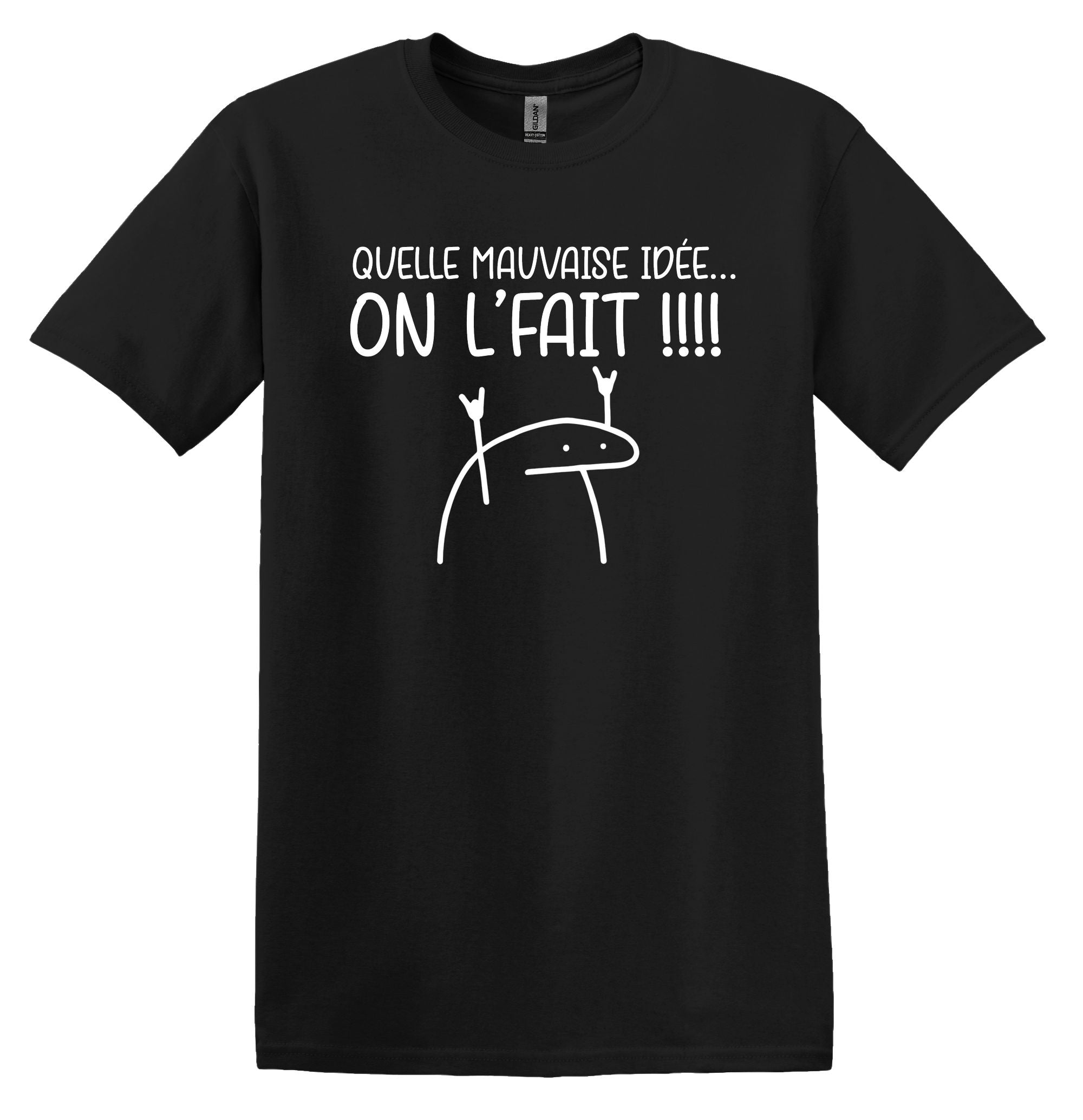 T-Shirt Quelle mauvaise idée
