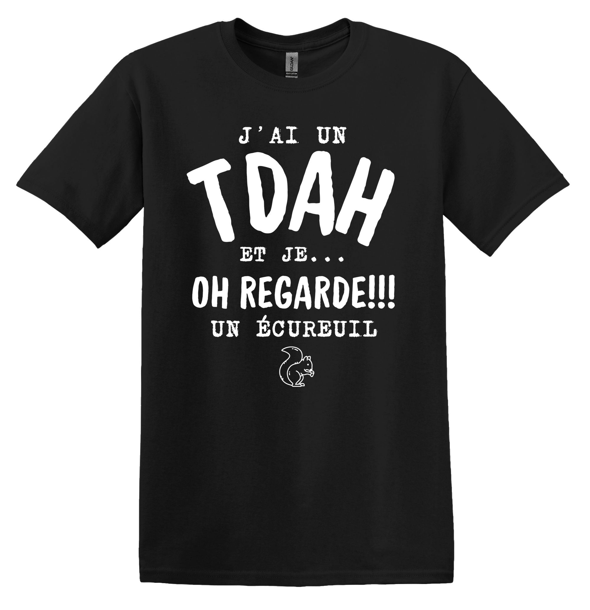 T-Shirt J'ai un TDAH et je oh regarde un écureuil