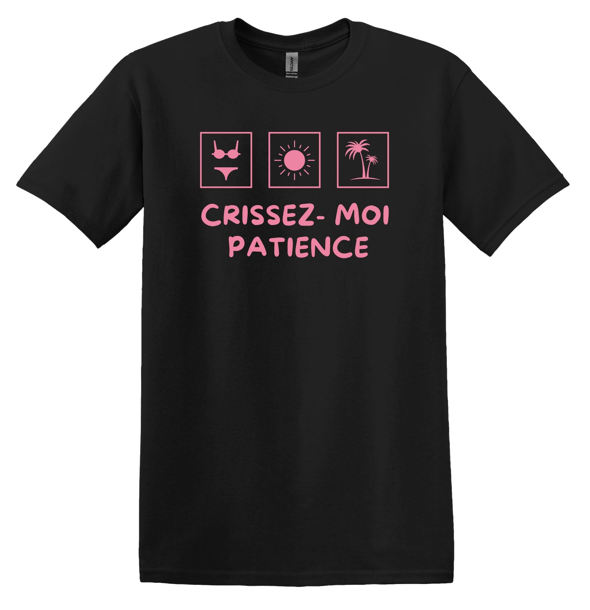 T-Shirt Crissez-moi patience
