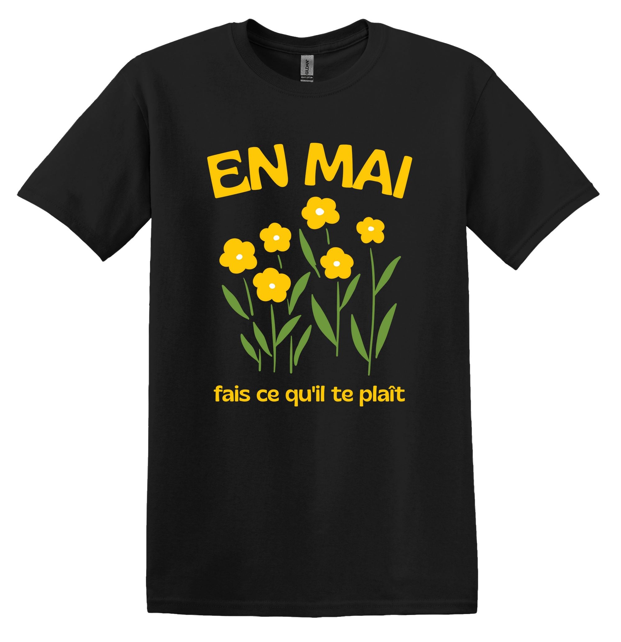 T-Shirt En Mai fais ce qu'il te plait