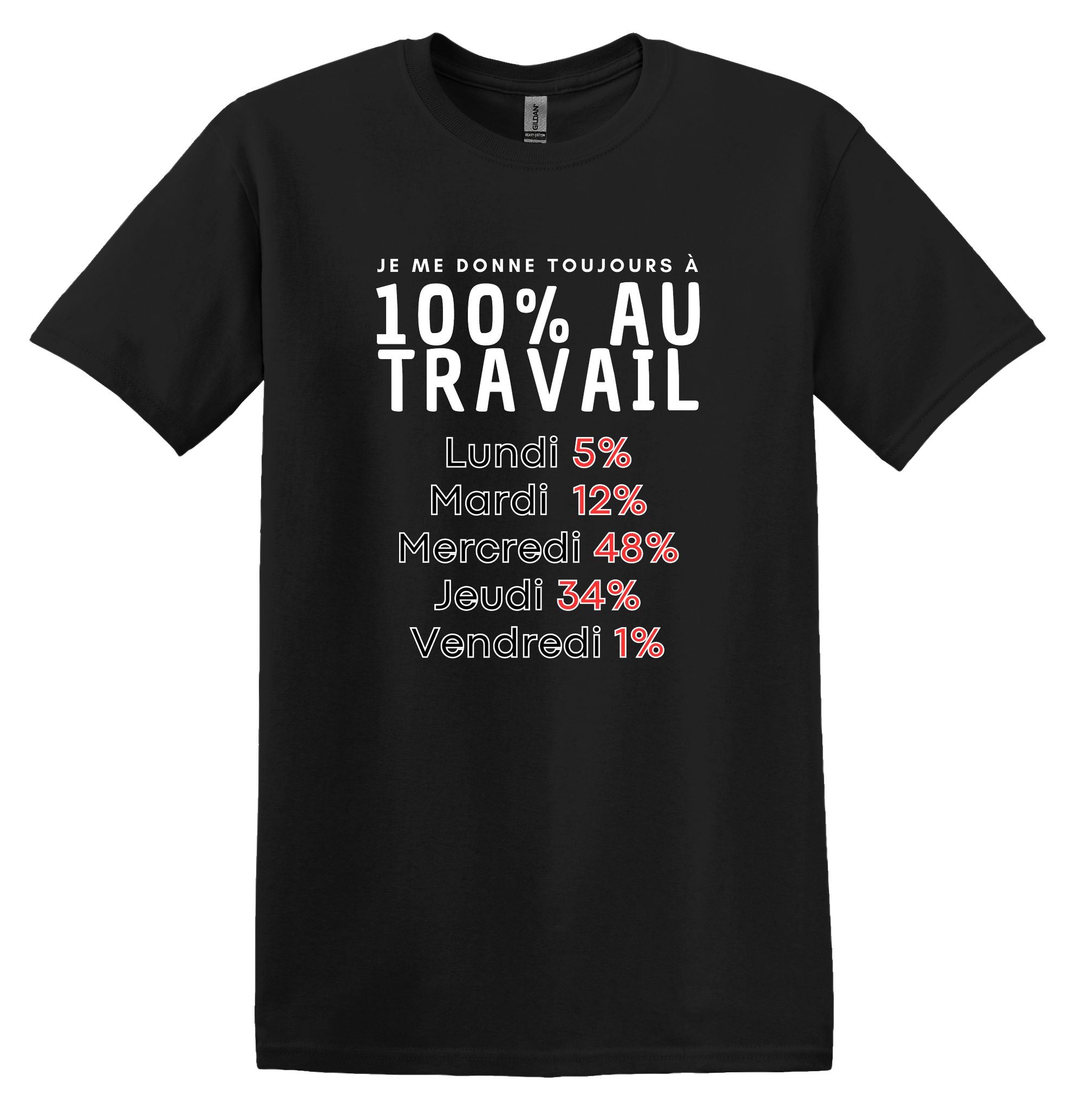 T-Shirt Je me donne toujours à 100% au travail