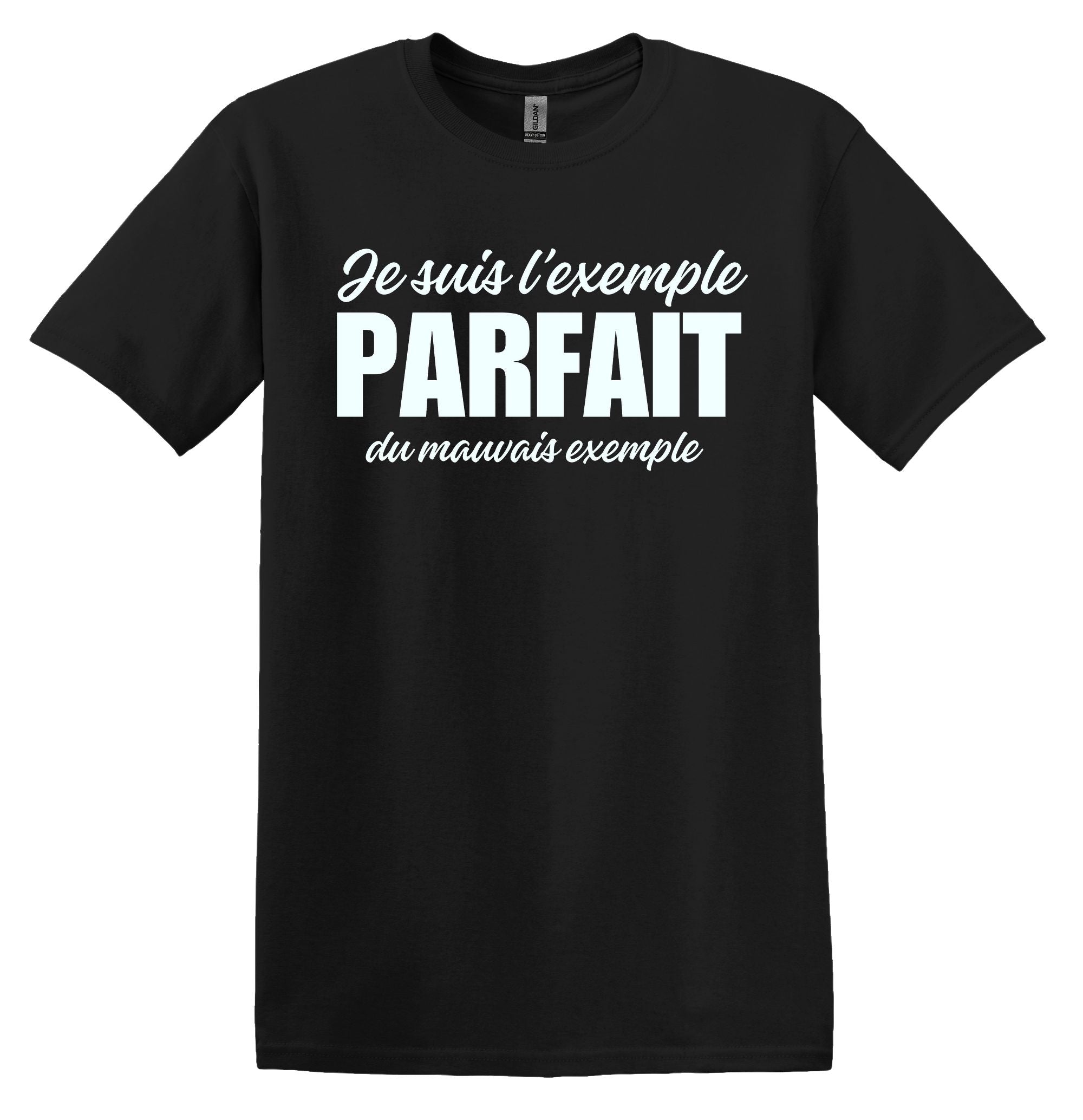 T-Shirt Je suis l'exemple parfait du mauvais exemple