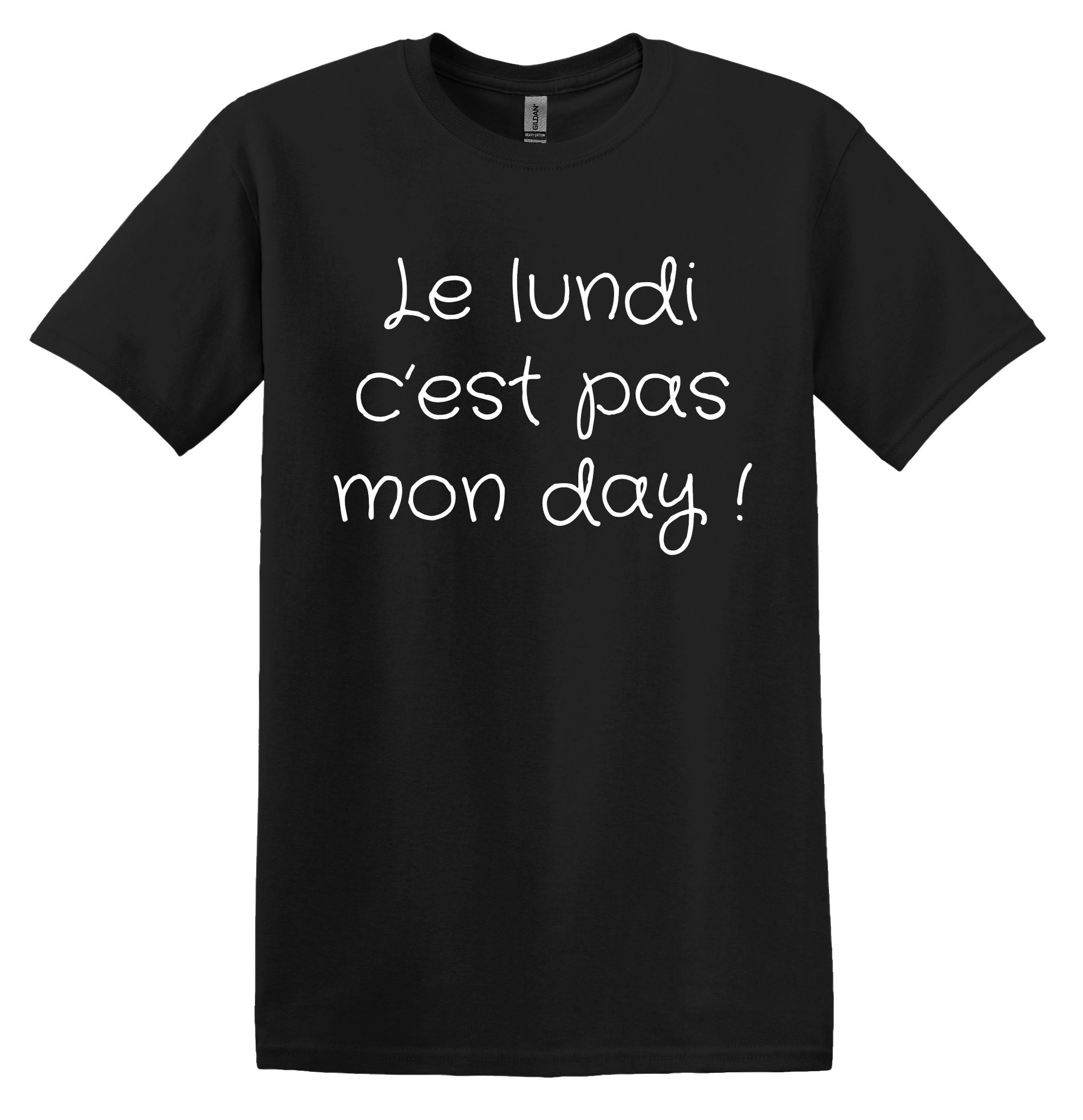 T-Shirt Le lundi c'est pas mon day