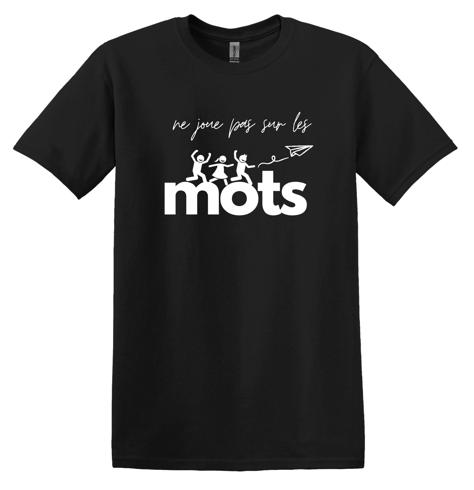 T-Shirt Ne joue pas sur les mots