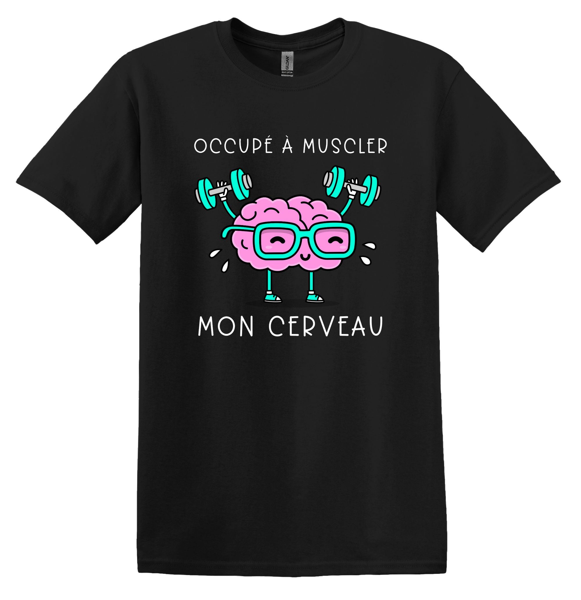 T-Shirt Occupé à muscler mon cerveau