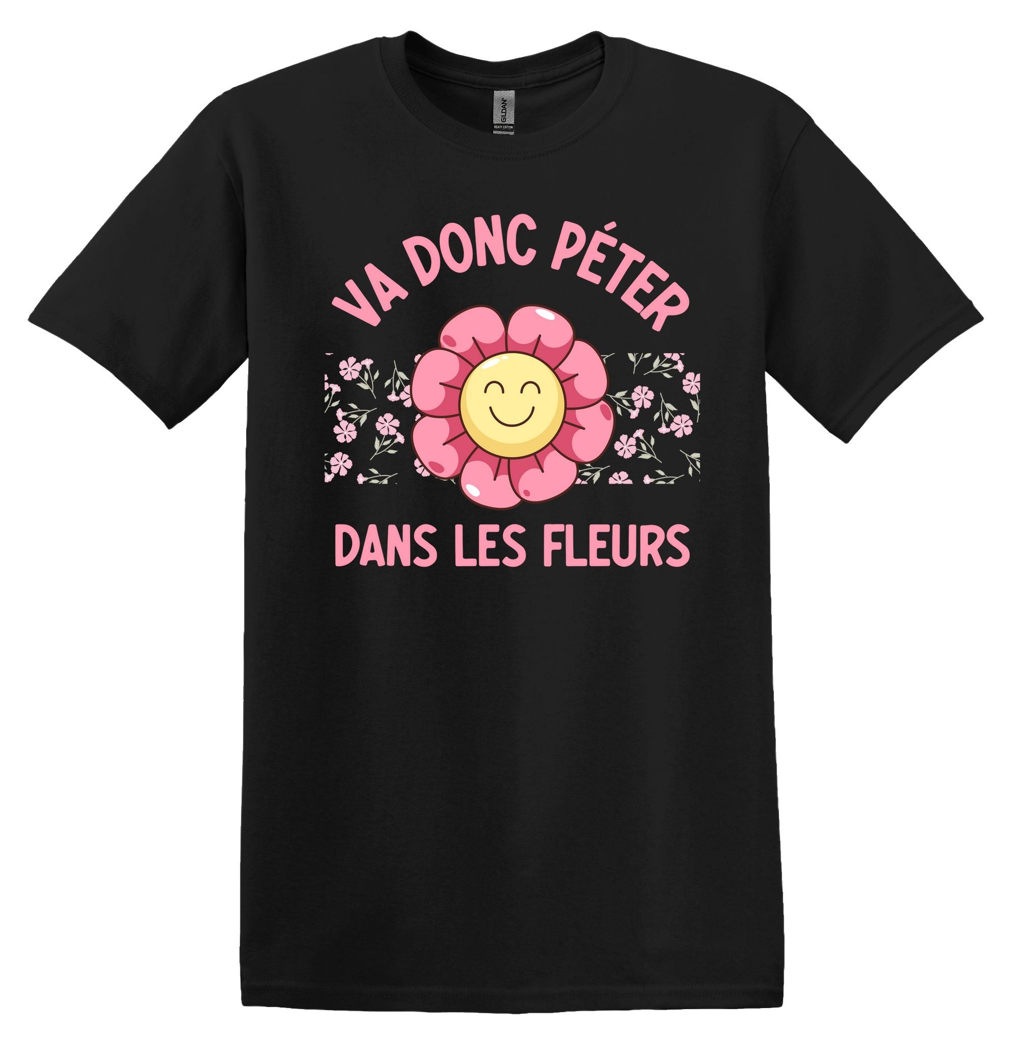 T-Shirt Va donc péter dans les fleurs