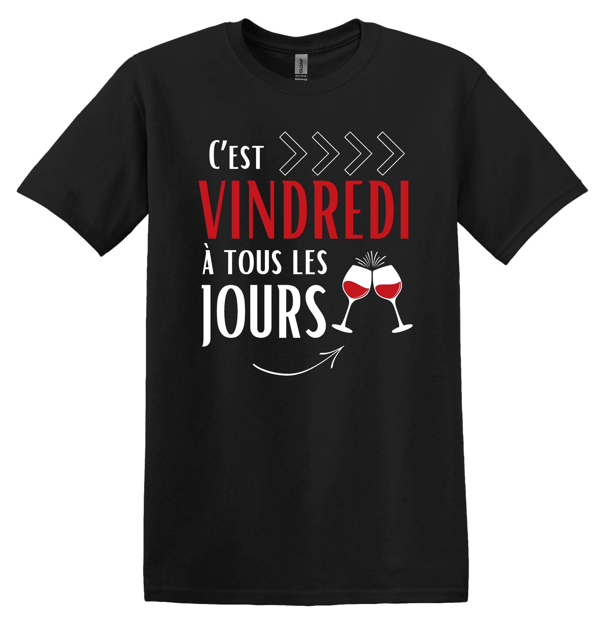 T-Shirt C'est VINDREDI à tous les jours