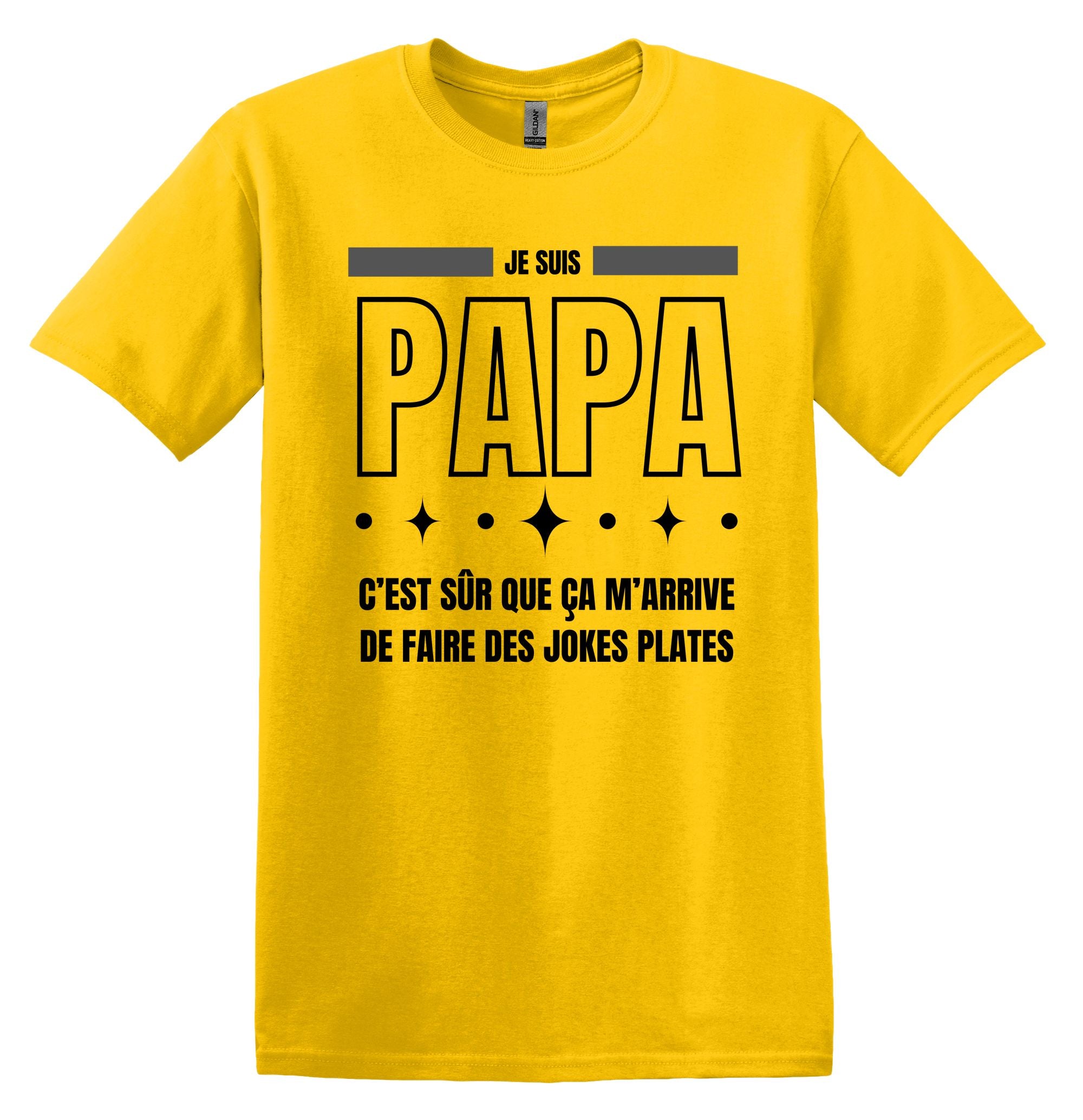 T-Shirt Je suis Papa, c'est sûr que ça m'arrive de faire des jokes plates