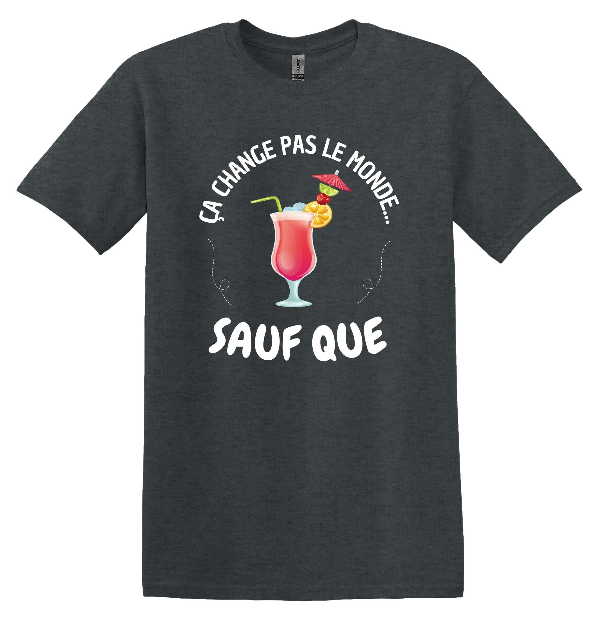 T-Shirt Ça change pas le monde sauf que